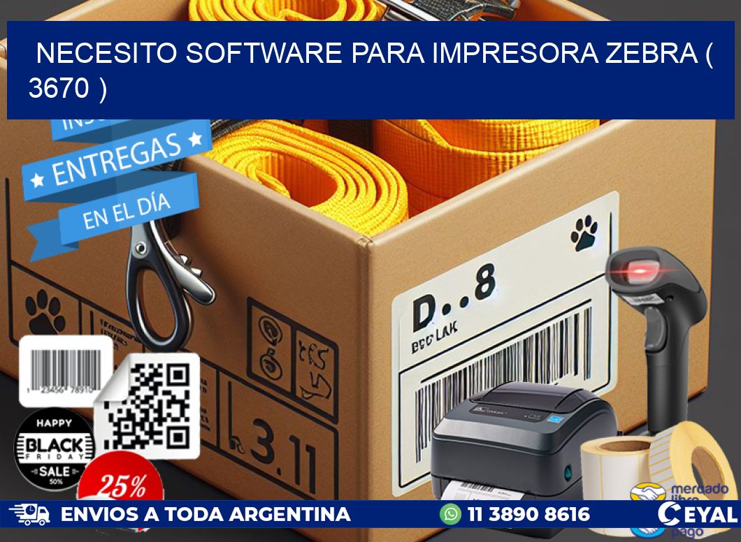 NECESITO SOFTWARE PARA IMPRESORA ZEBRA ( 3670 )