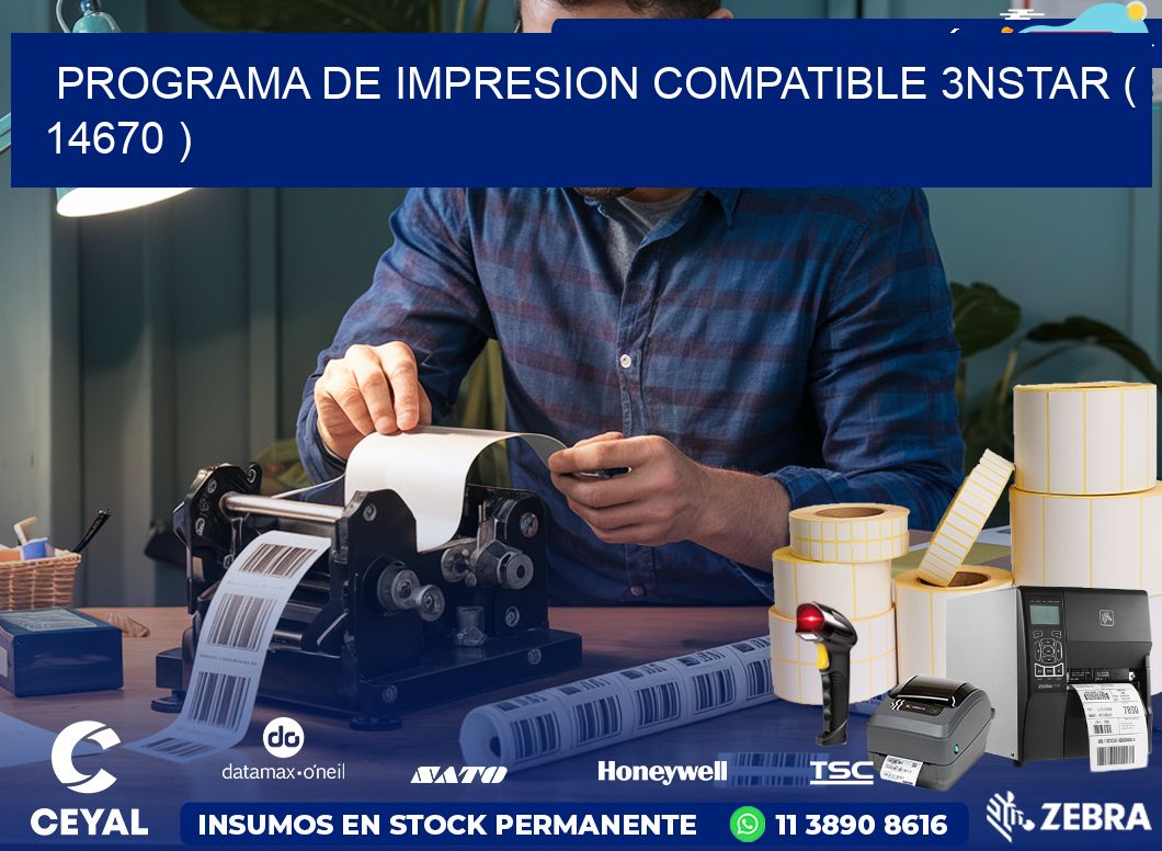 PROGRAMA DE IMPRESION COMPATIBLE 3NSTAR ( 14670 )