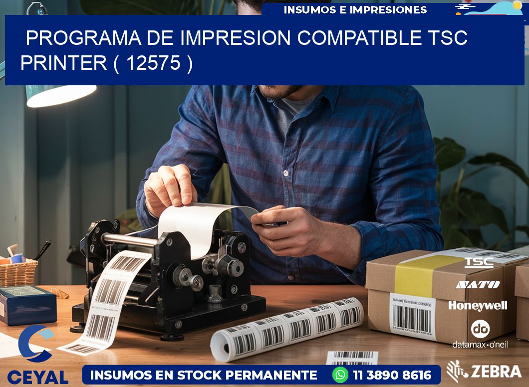 PROGRAMA DE IMPRESION COMPATIBLE TSC PRINTER ( 12575 )