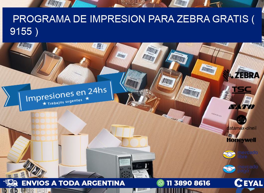 PROGRAMA DE IMPRESION PARA ZEBRA GRATIS ( 9155 )