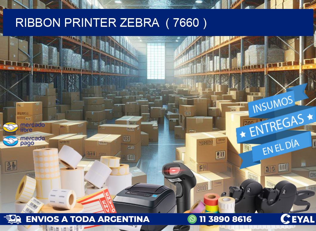 RIBBON PRINTER ZEBRA  ( 7660 )