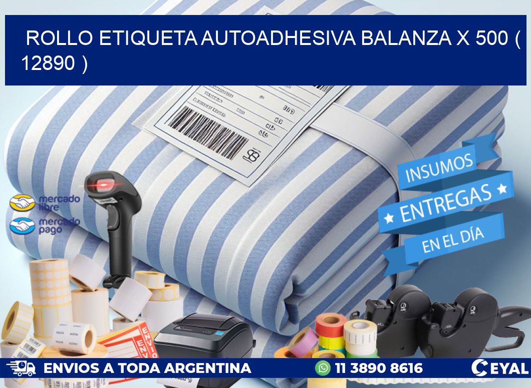 ROLLO ETIQUETA AUTOADHESIVA BALANZA X 500 ( 12890 )