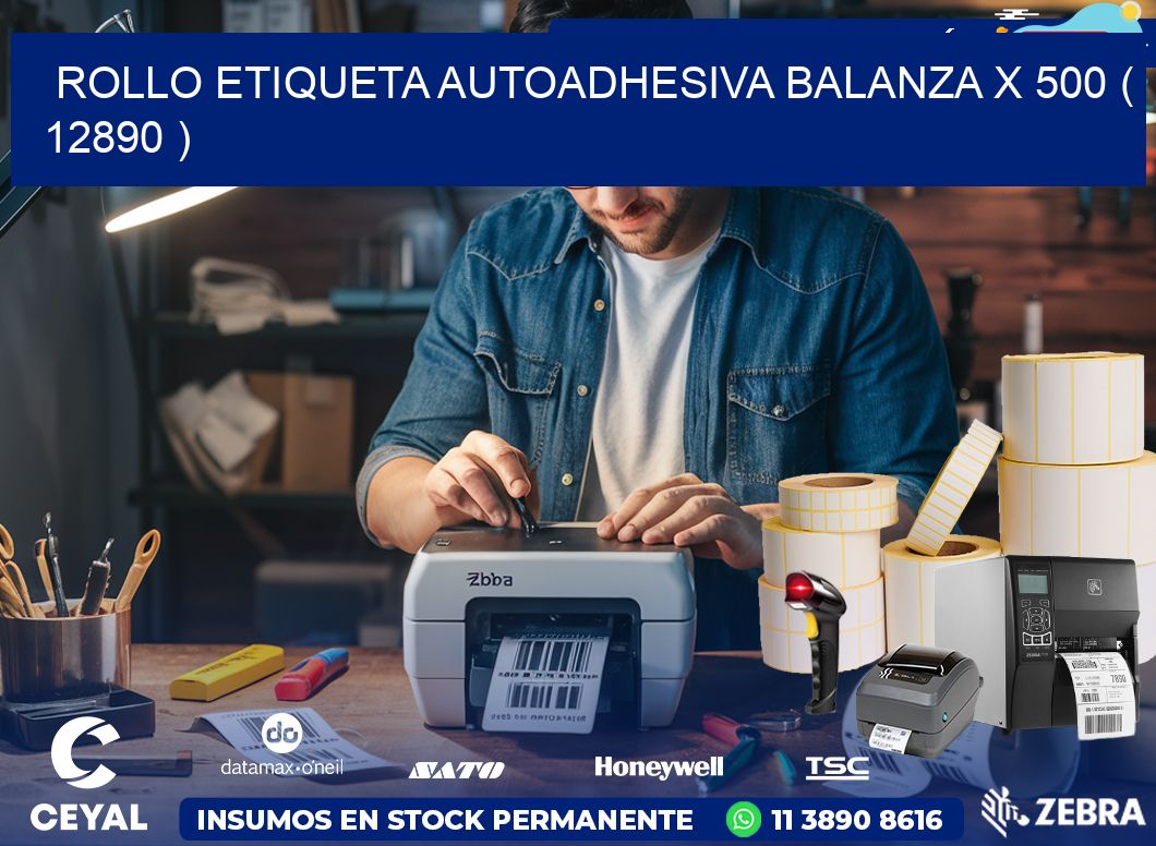 ROLLO ETIQUETA AUTOADHESIVA BALANZA X 500 ( 12890 )