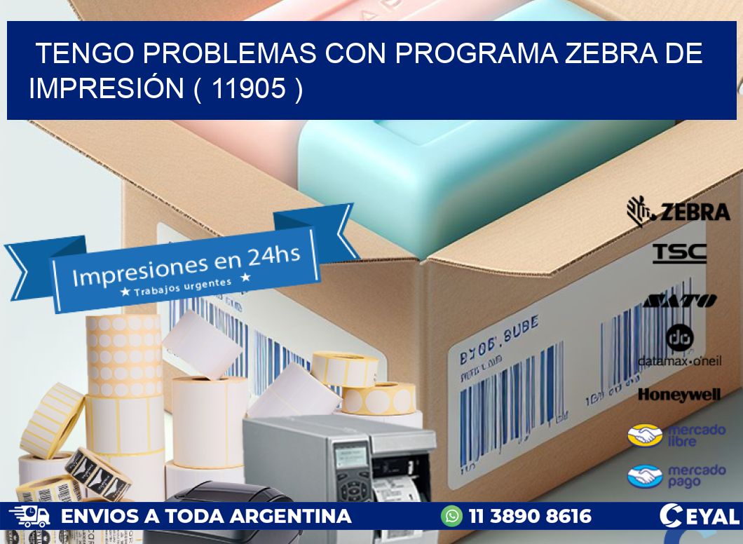 TENGO PROBLEMAS CON PROGRAMA ZEBRA DE IMPRESIÓN ( 11905 )