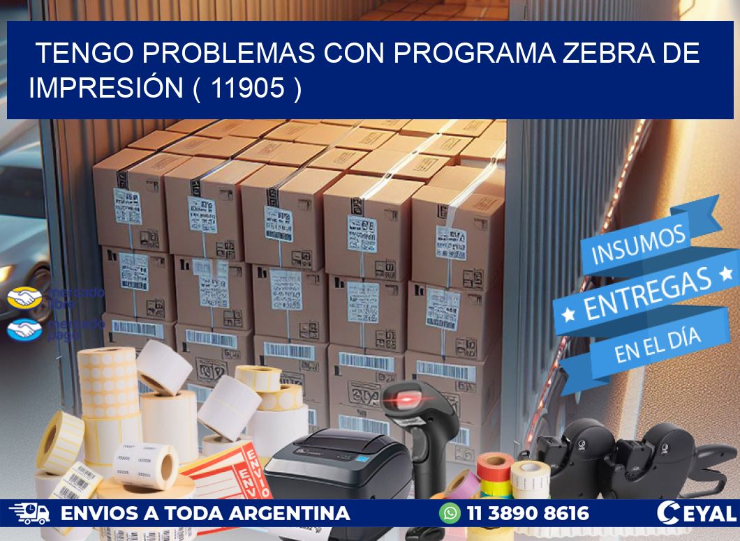 TENGO PROBLEMAS CON PROGRAMA ZEBRA DE IMPRESIÓN ( 11905 )