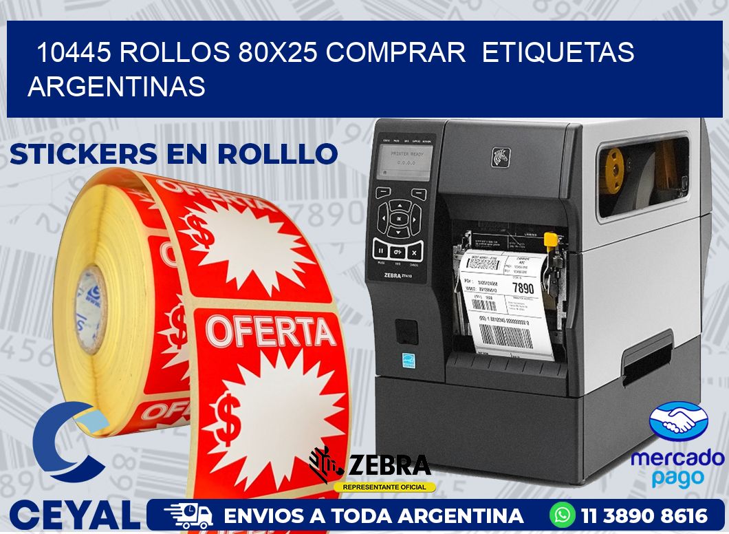 10445 ROLLOS 80X25 COMPRAR  ETIQUETAS ARGENTINAS