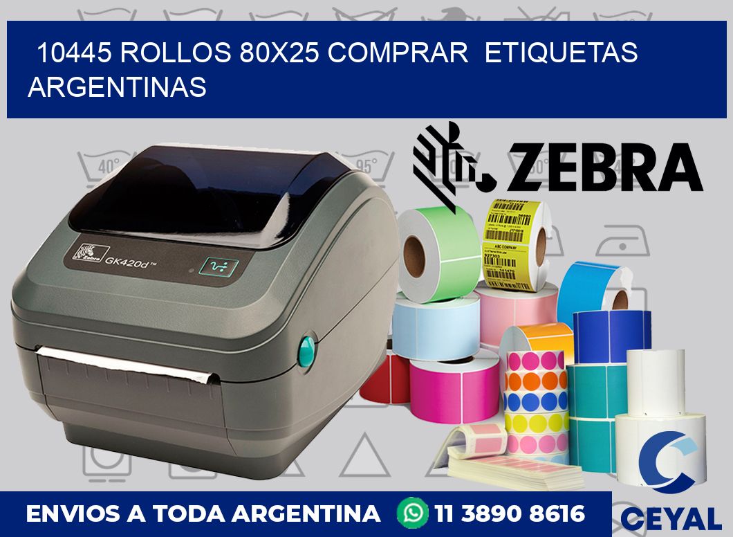 10445 ROLLOS 80X25 COMPRAR  ETIQUETAS ARGENTINAS
