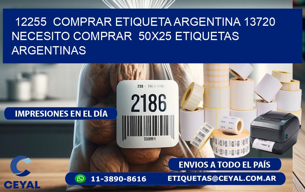 12255  COMPRAR ETIQUETA ARGENTINA 13720 NECESITO COMPRAR  50X25 ETIQUETAS ARGENTINAS