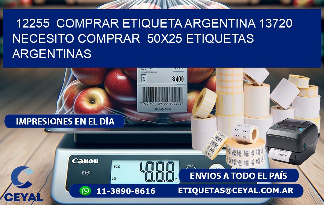 12255  COMPRAR ETIQUETA ARGENTINA 13720 NECESITO COMPRAR  50X25 ETIQUETAS ARGENTINAS