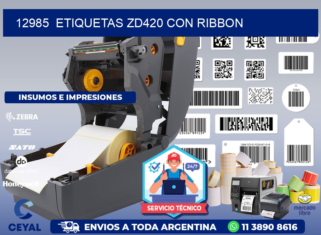 12985  ETIQUETAS ZD420 CON RIBBON