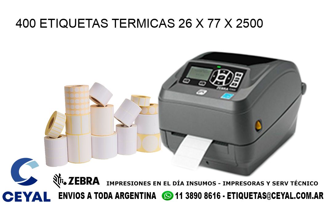 400 ETIQUETAS TERMICAS 26 x 77 x 2500