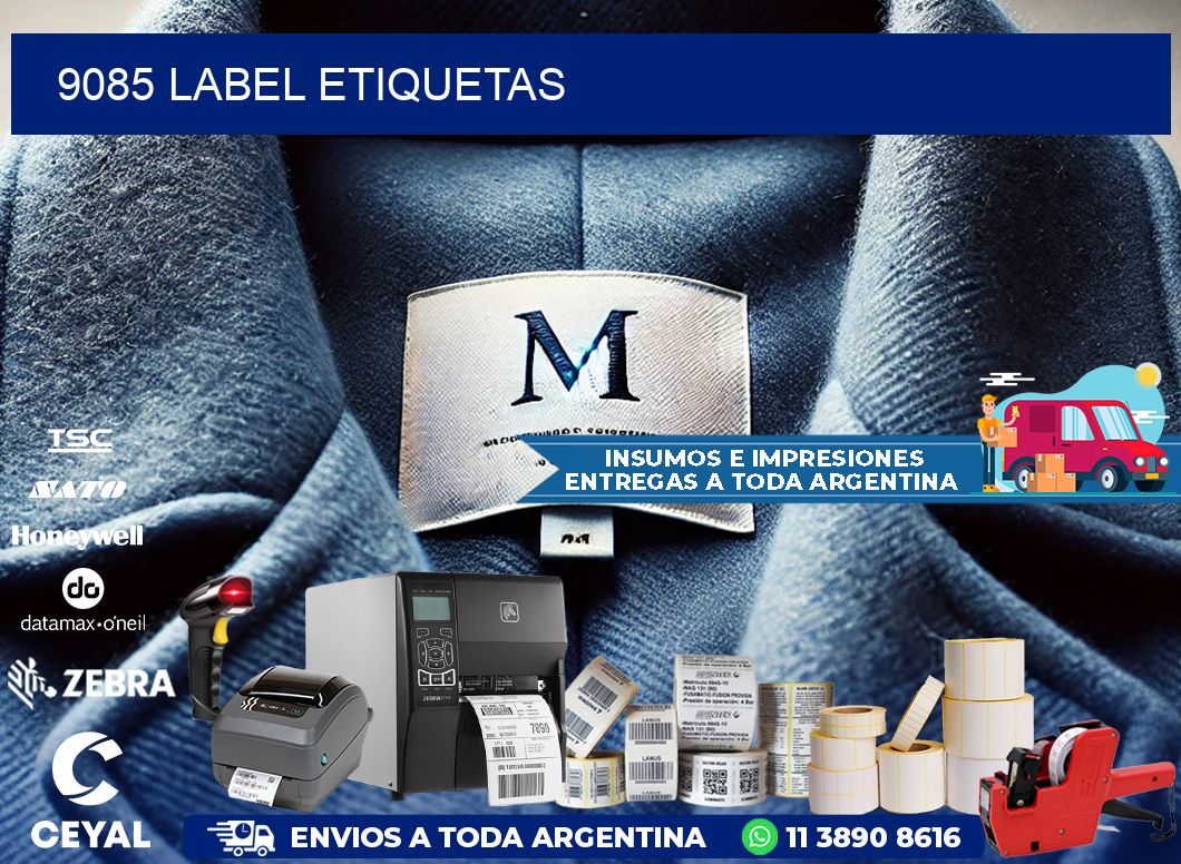 9085 LABEL ETIQUETAS