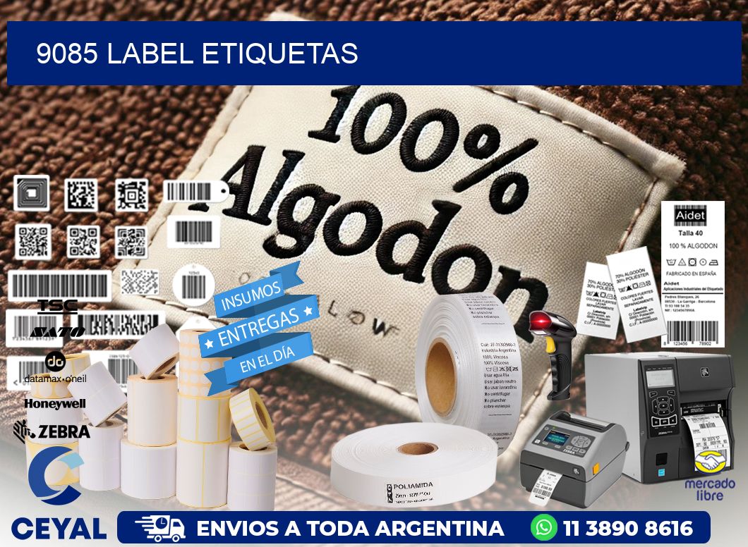 9085 LABEL ETIQUETAS