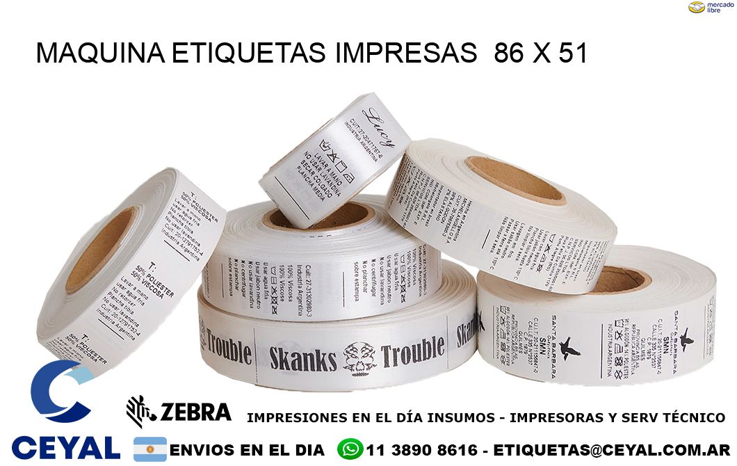 MAQUINA ETIQUETAS IMPRESAS  86 x 51