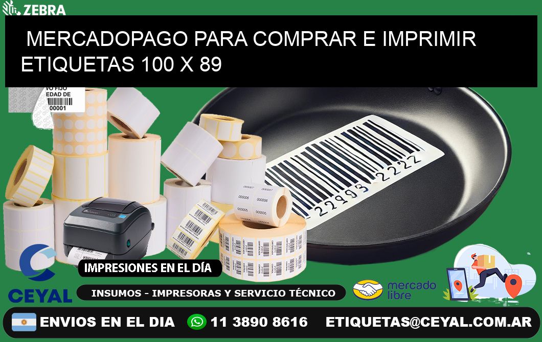 MERCADOPAGO PARA COMPRAR E IMPRIMIR ETIQUETAS 100 x 89