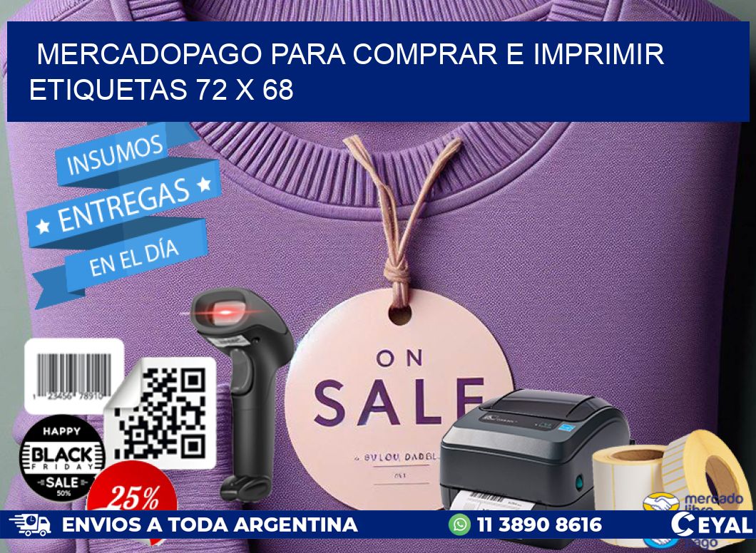 MERCADOPAGO PARA COMPRAR E IMPRIMIR ETIQUETAS 72 x 68