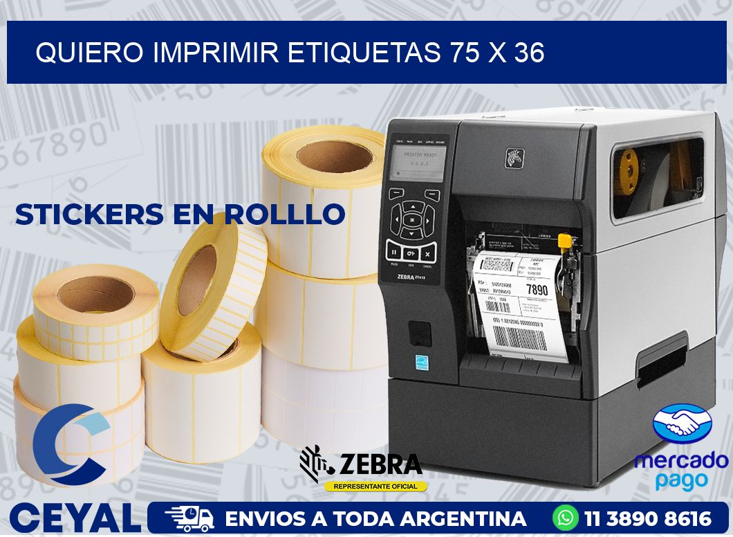 QUIERO IMPRIMIR ETIQUETAS 75 x 36