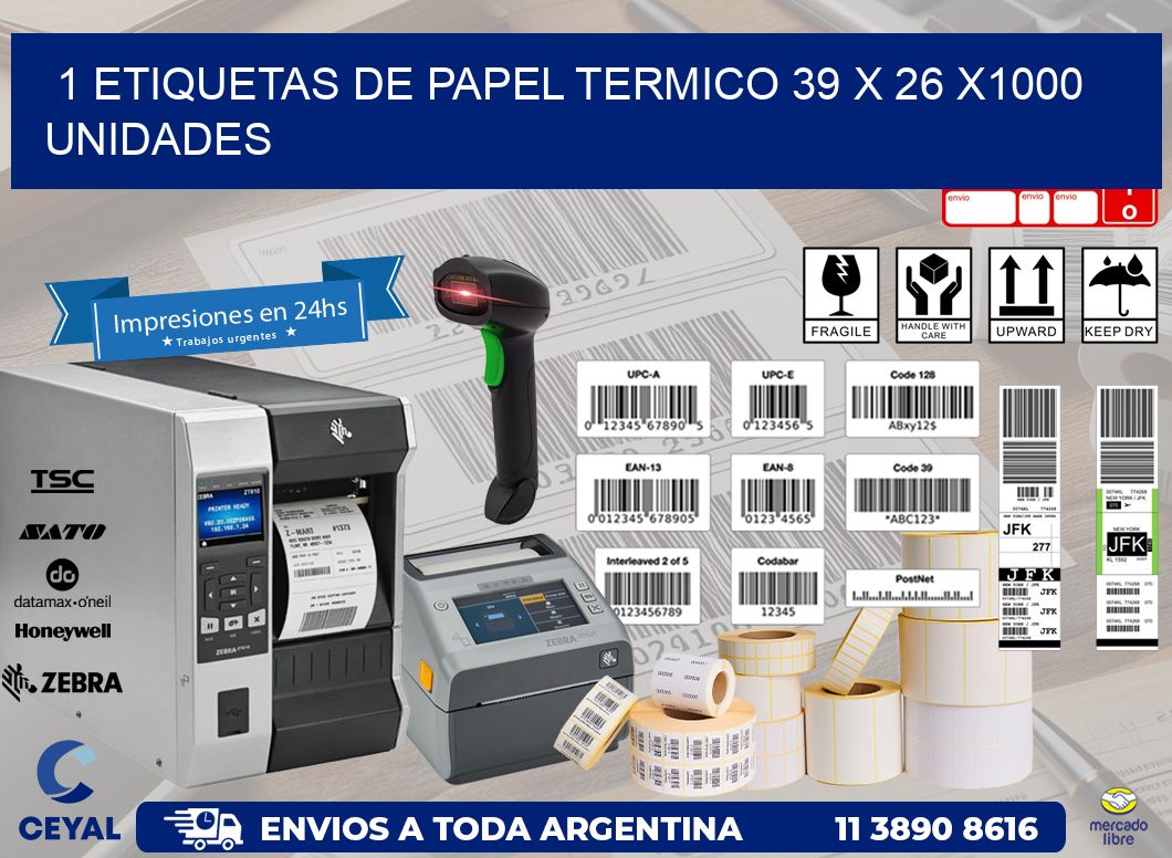 1 ETIQUETAS DE PAPEL TERMICO 39 x 26 X1000 UNIDADES