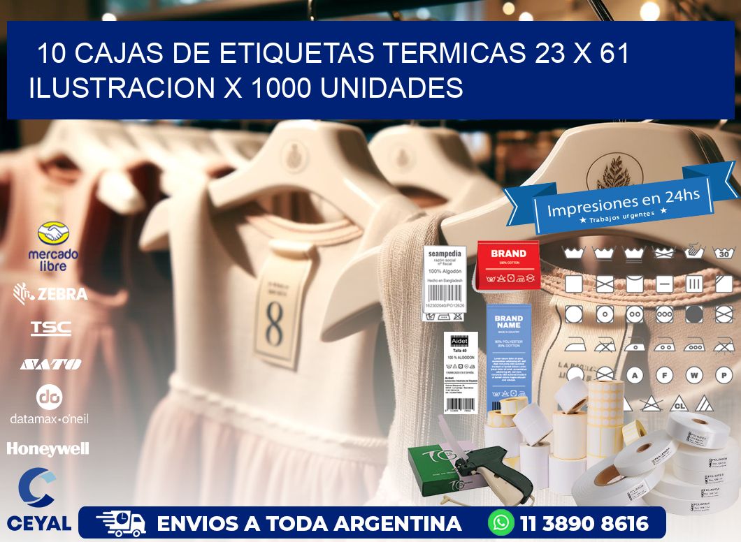 10 CAJAS DE ETIQUETAS TERMICAS 23 x 61 ILUSTRACION X 1000 UNIDADES