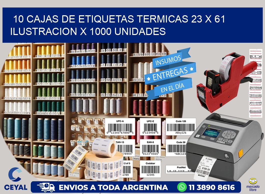 10 CAJAS DE ETIQUETAS TERMICAS 23 x 61 ILUSTRACION X 1000 UNIDADES