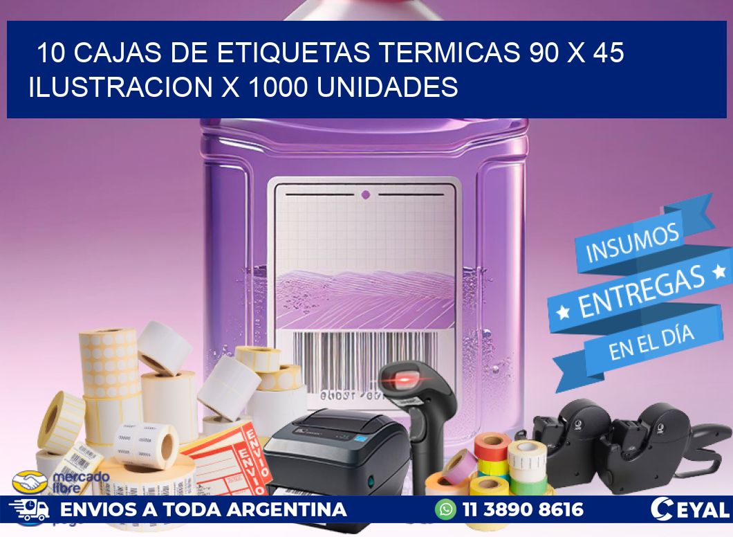 10 CAJAS DE ETIQUETAS TERMICAS 90 x 45 ILUSTRACION X 1000 UNIDADES