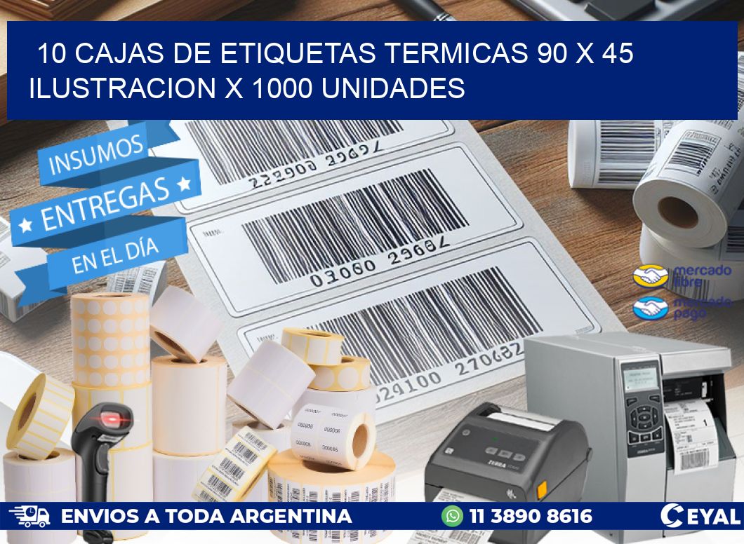 10 CAJAS DE ETIQUETAS TERMICAS 90 x 45 ILUSTRACION X 1000 UNIDADES