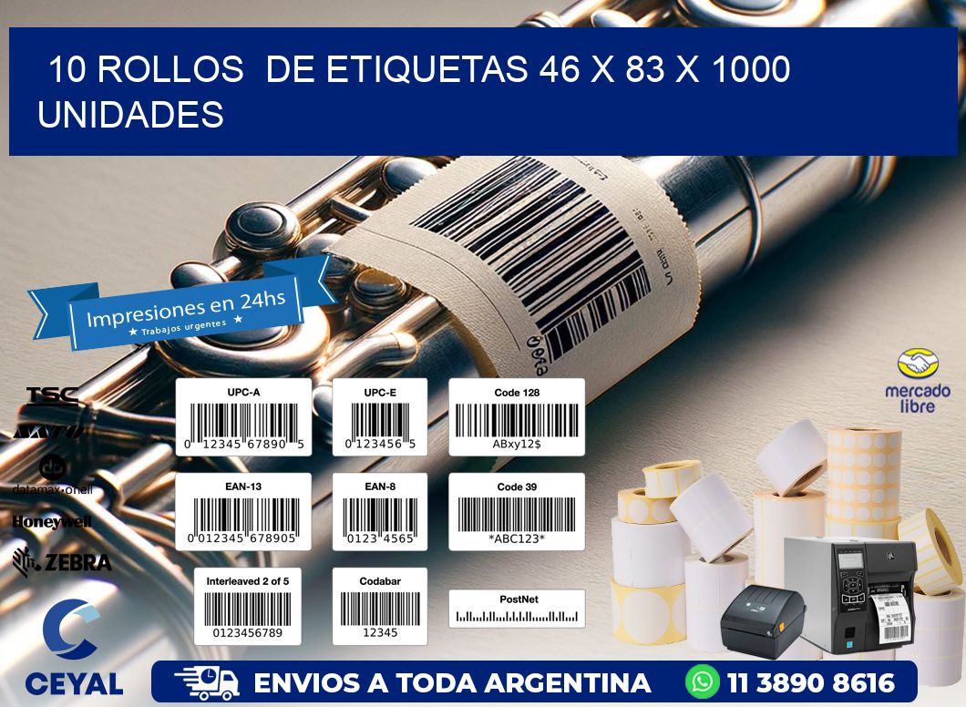 10 ROLLOS  DE ETIQUETAS 46 x 83 X 1000 UNIDADES