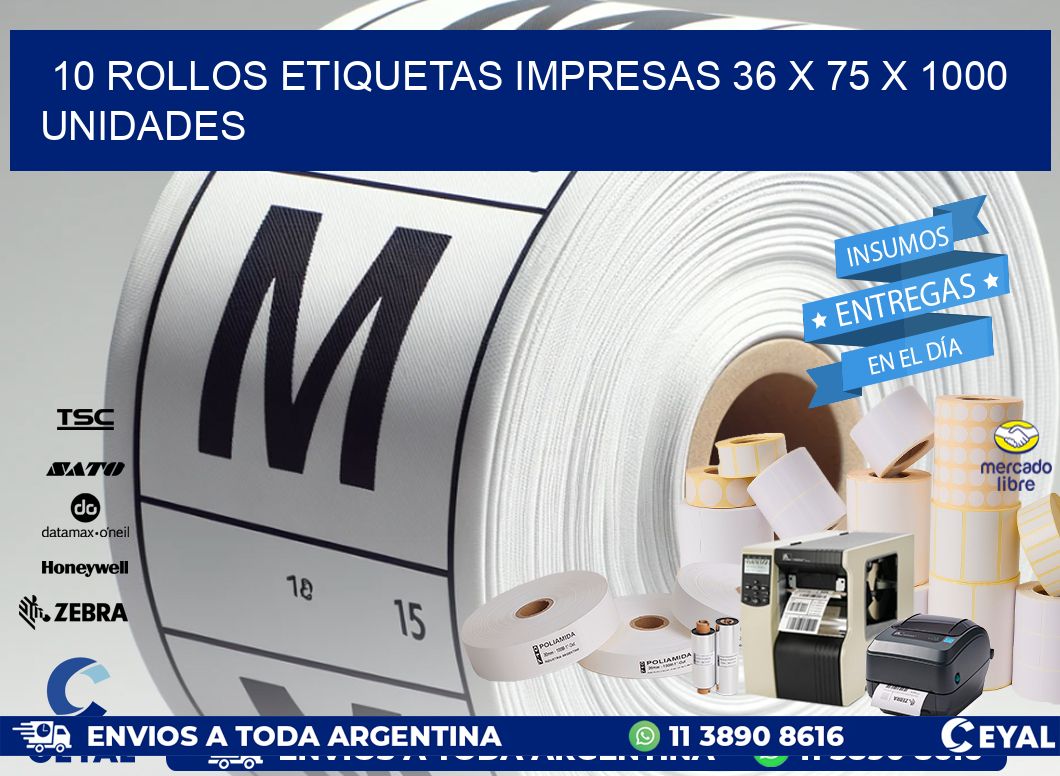 10 ROLLOS ETIQUETAS IMPRESAS 36 x 75 X 1000 UNIDADES