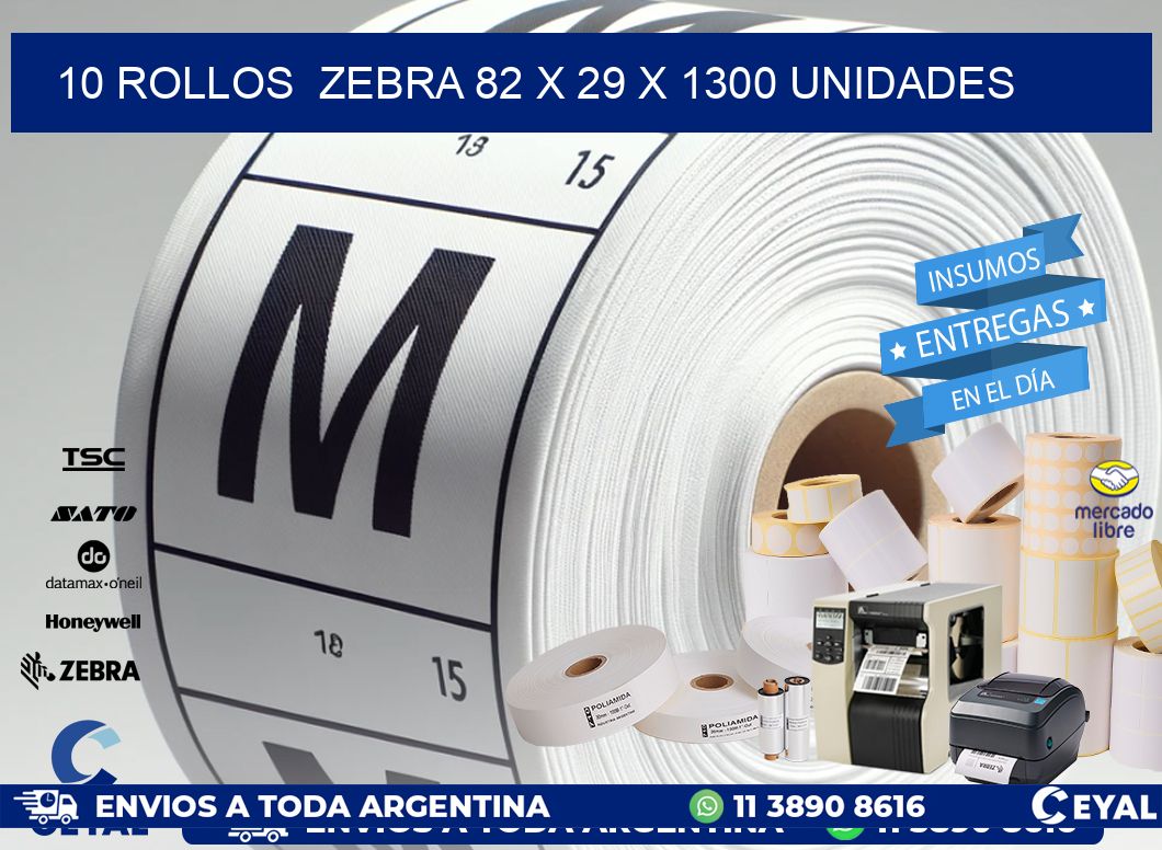 10 ROLLOS  ZEBRA 82 x 29 X 1300 UNIDADES