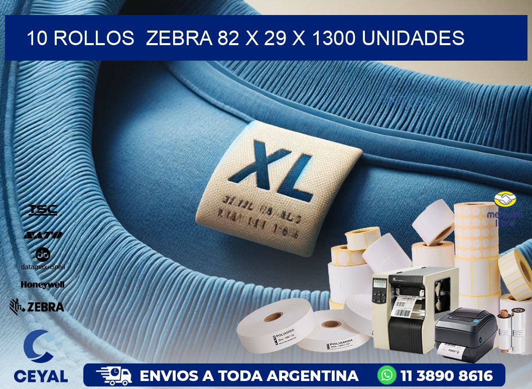 10 ROLLOS  ZEBRA 82 x 29 X 1300 UNIDADES