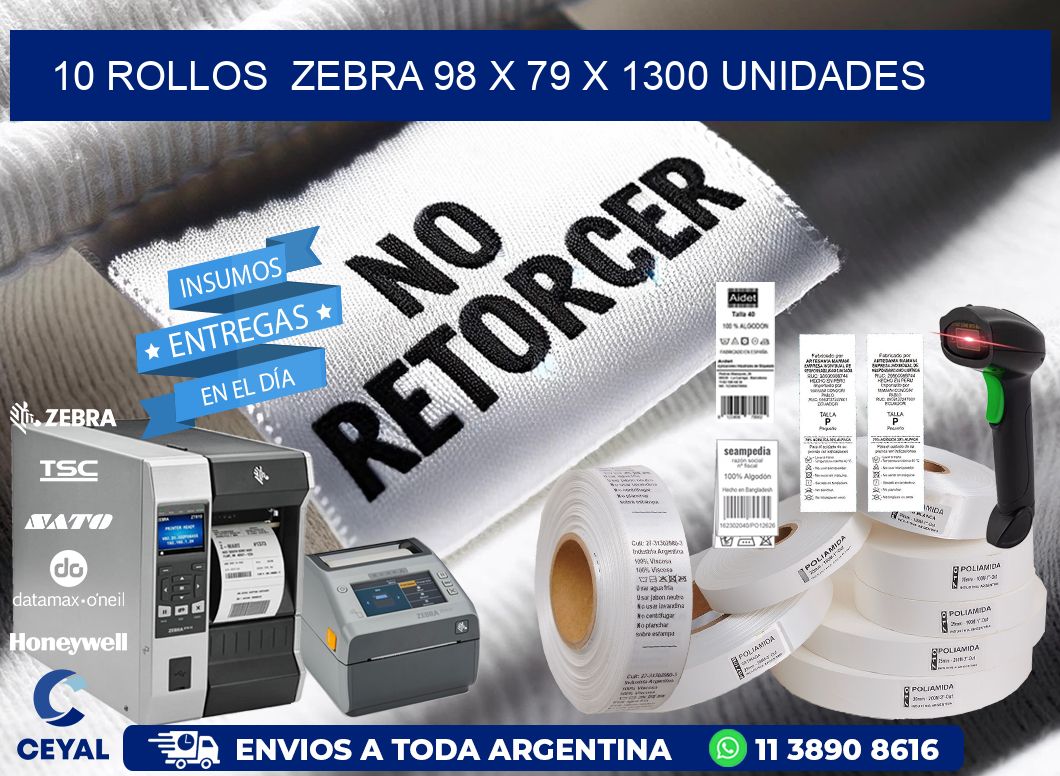 10 ROLLOS  ZEBRA 98 x 79 X 1300 UNIDADES