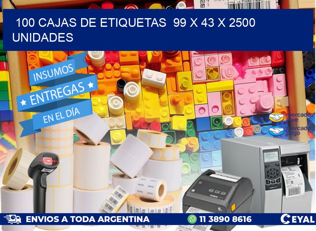 100 CAJAS DE ETIQUETAS  99 x 43 X 2500 UNIDADES