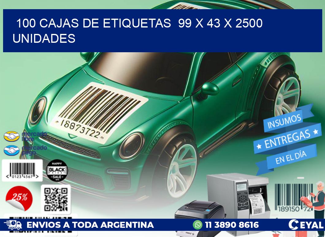 100 CAJAS DE ETIQUETAS  99 x 43 X 2500 UNIDADES