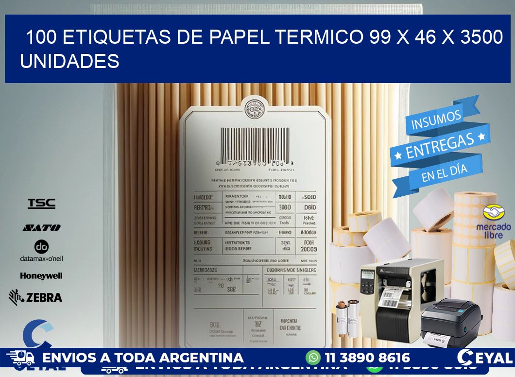 100 ETIQUETAS DE PAPEL TERMICO 99 x 46 X 3500 UNIDADES