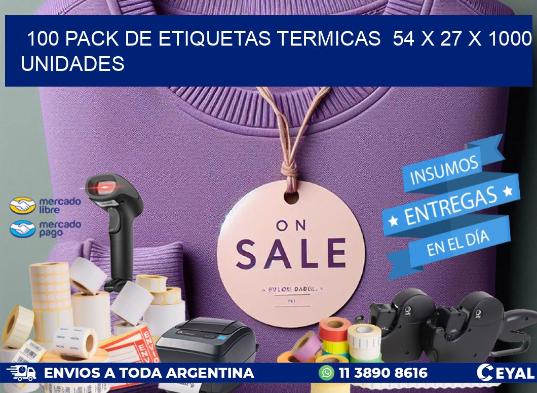 100 PACK DE ETIQUETAS TERMICAS  54 x 27 X 1000 UNIDADES