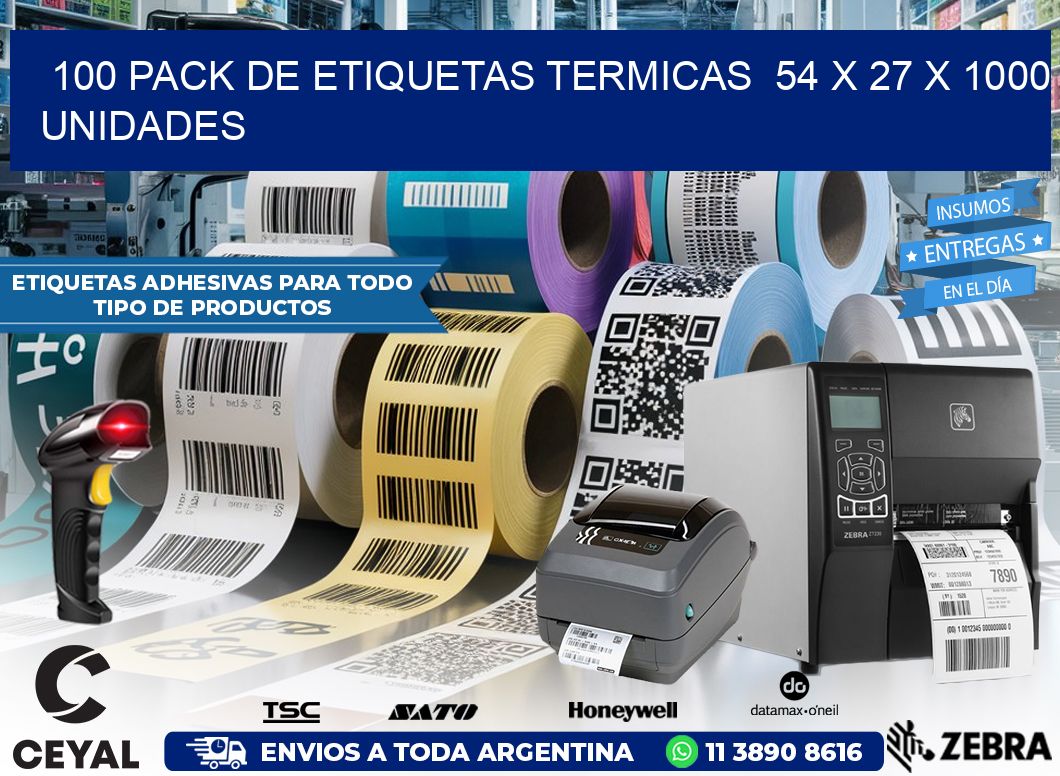 100 PACK DE ETIQUETAS TERMICAS  54 x 27 X 1000 UNIDADES