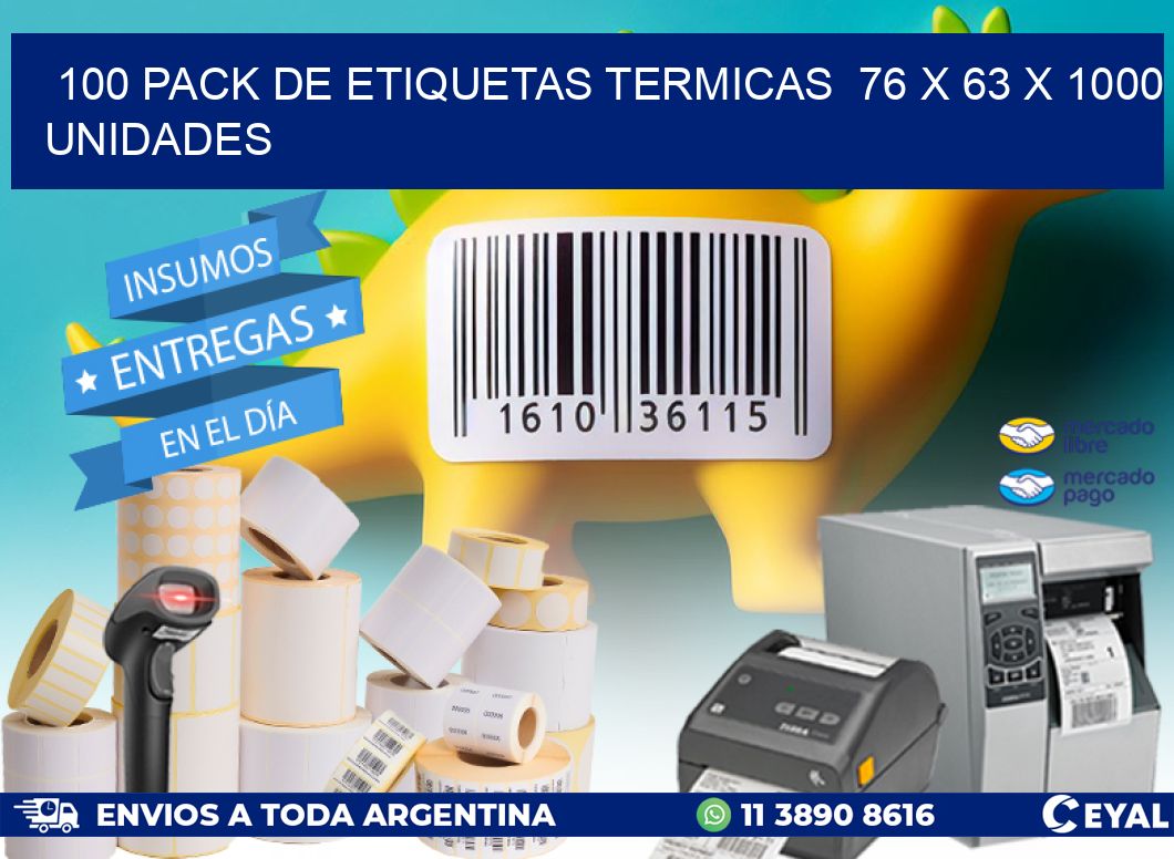 100 PACK DE ETIQUETAS TERMICAS  76 x 63 X 1000 UNIDADES