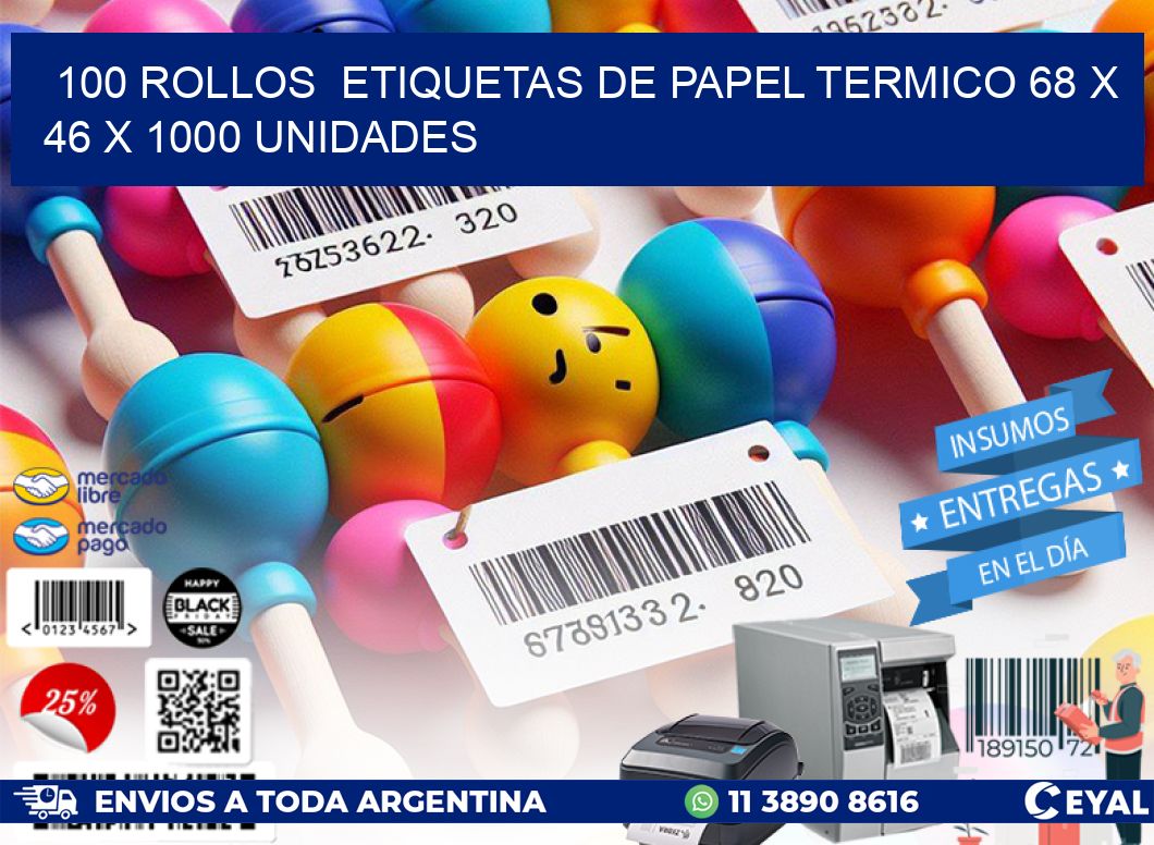 100 ROLLOS  ETIQUETAS DE PAPEL TERMICO 68 x 46 X 1000 UNIDADES