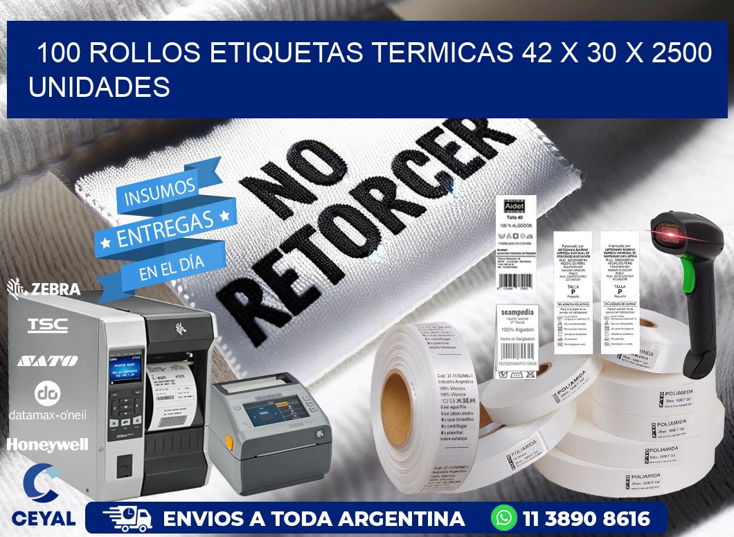 100 ROLLOS ETIQUETAS TERMICAS 42 x 30 X 2500 UNIDADES