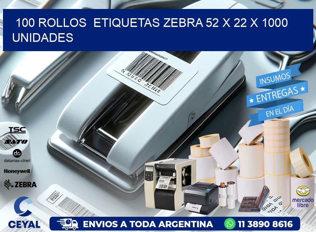 100 ROLLOS  ETIQUETAS ZEBRA 52 x 22 X 1000 UNIDADES