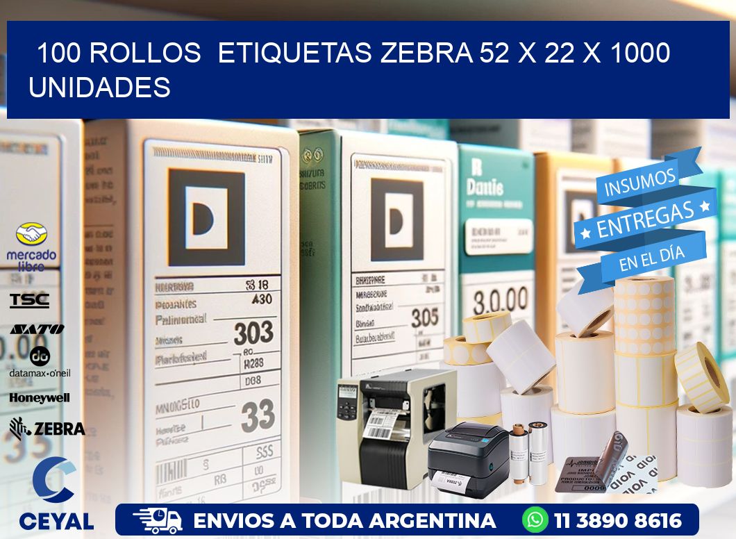 100 ROLLOS  ETIQUETAS ZEBRA 52 x 22 X 1000 UNIDADES