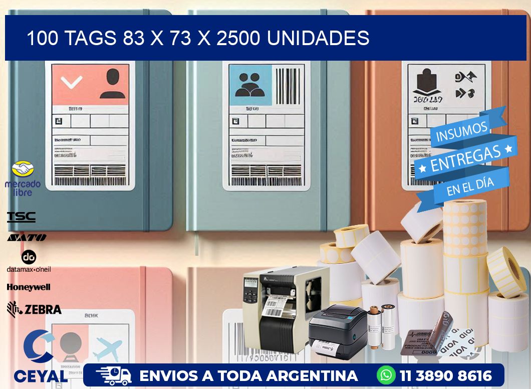 100 TAGS 83 x 73 X 2500 UNIDADES