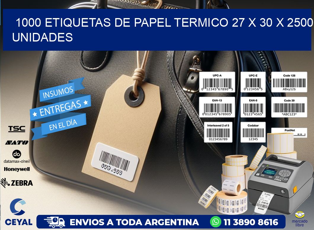 1000 ETIQUETAS DE PAPEL TERMICO 27 x 30 X 2500 UNIDADES