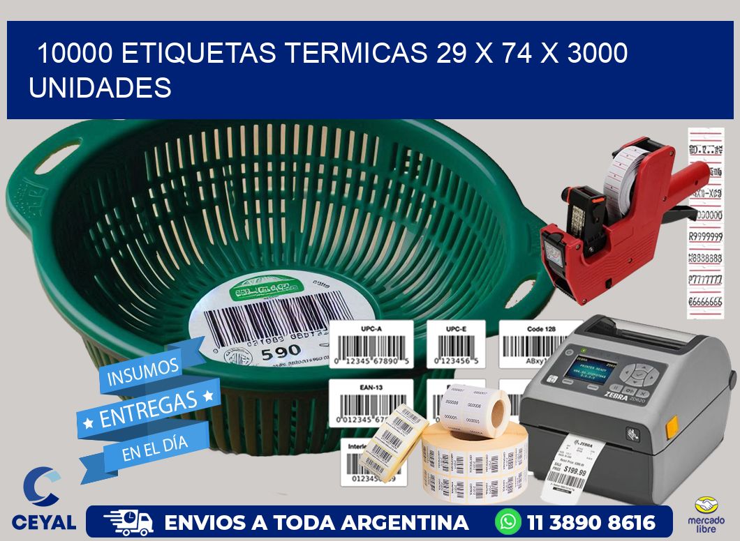 10000 ETIQUETAS TERMICAS 29 x 74 X 3000 UNIDADES