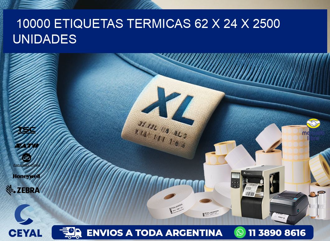 10000 ETIQUETAS TERMICAS 62 x 24 X 2500 UNIDADES