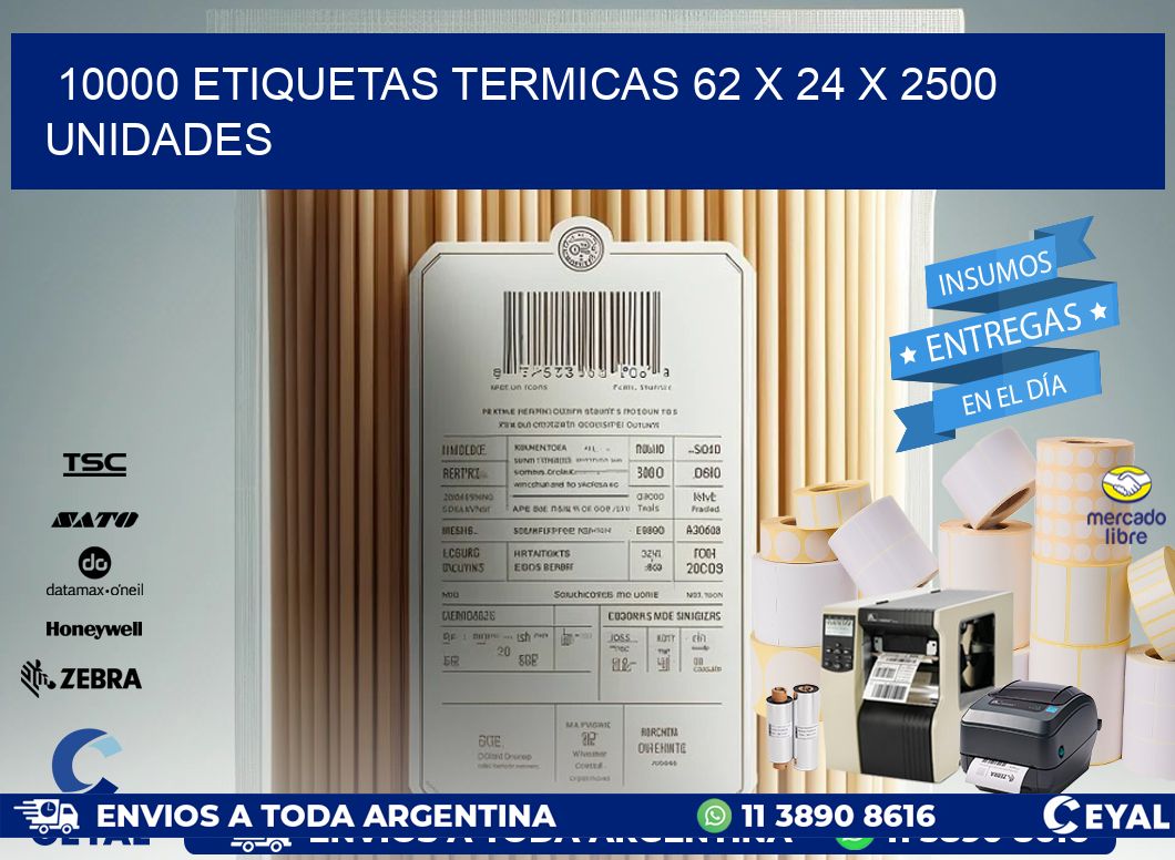 10000 ETIQUETAS TERMICAS 62 x 24 X 2500 UNIDADES