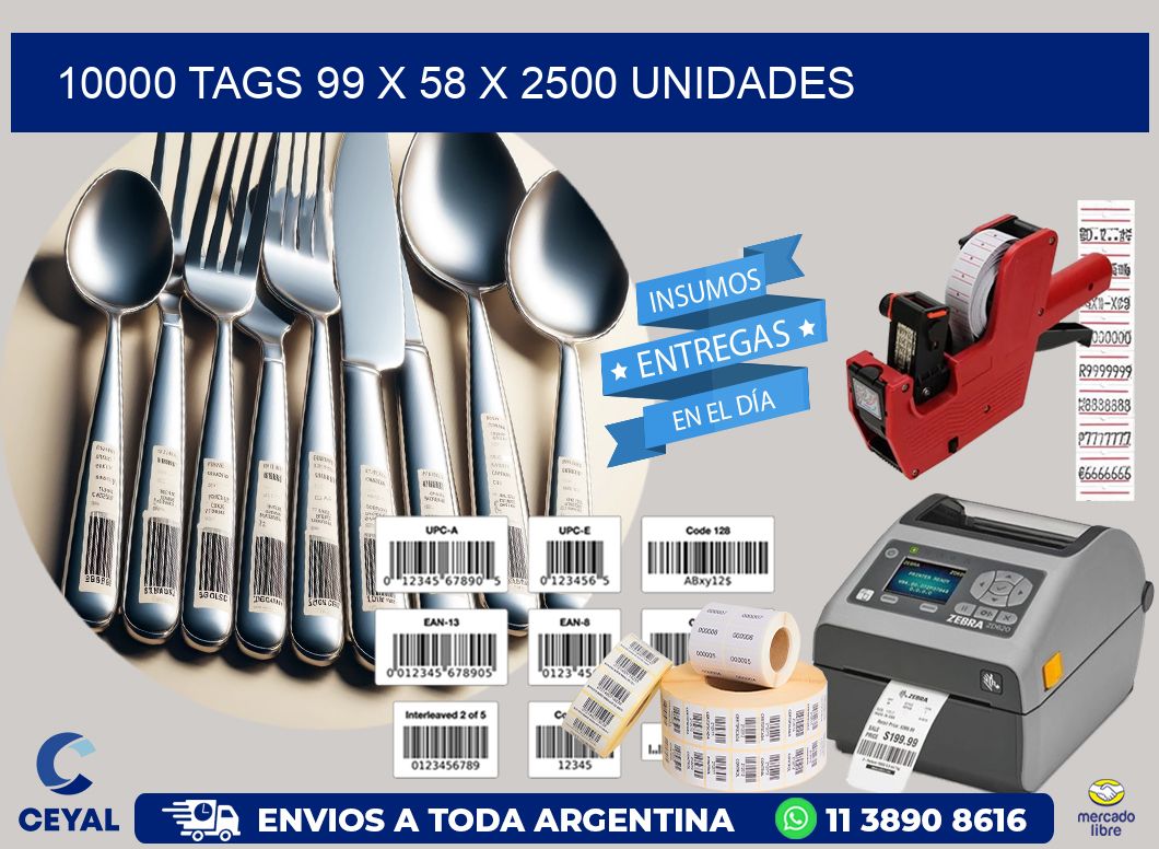 10000 TAGS 99 x 58 X 2500 UNIDADES