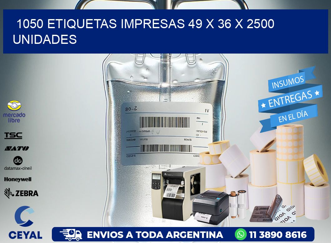 1050 ETIQUETAS IMPRESAS 49 x 36 X 2500 UNIDADES