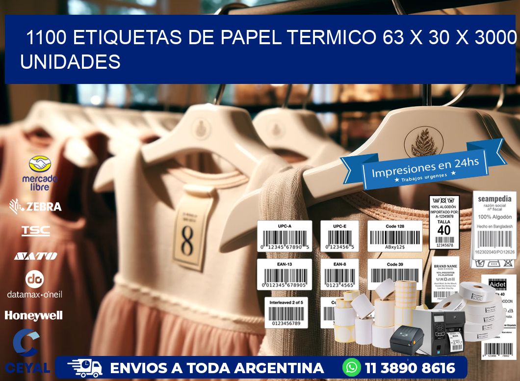 1100 ETIQUETAS DE PAPEL TERMICO 63 x 30 X 3000 UNIDADES