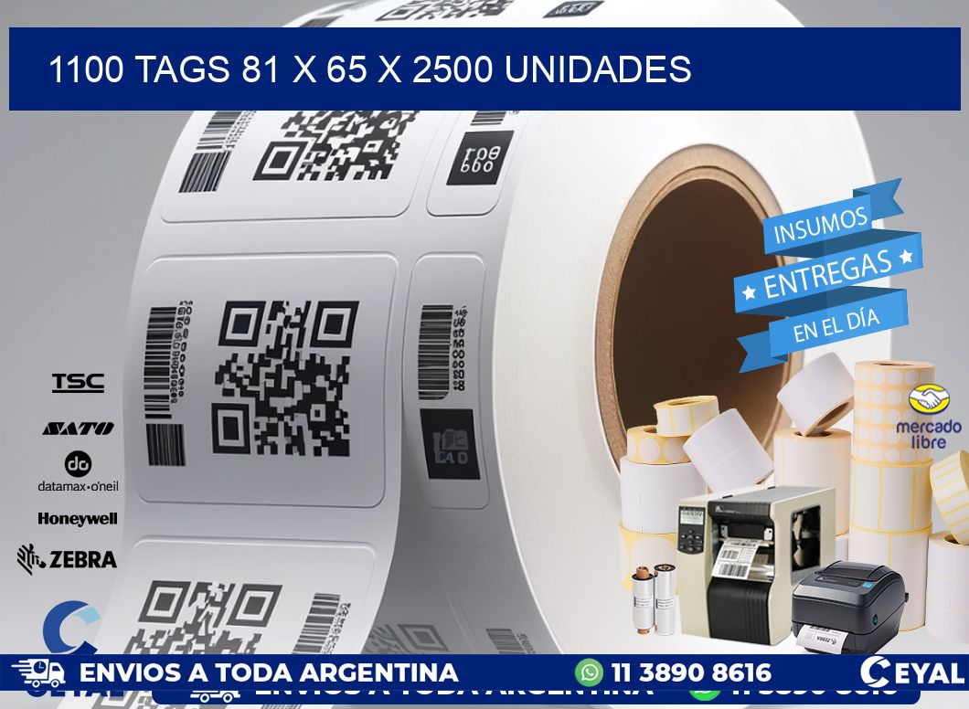 1100 TAGS 81 x 65 X 2500 UNIDADES